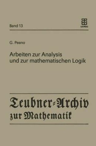 Cover of Arbeiten Zur Analysis Und Zur Mathematischen Logik