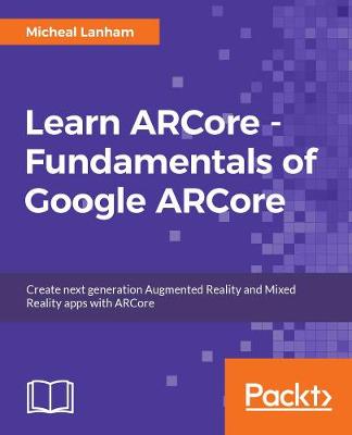 Book cover for Learn ARCore - Fundamentals of Google ARCore