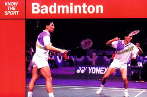 Book cover for Know the Sport: Badminton