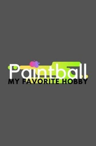 Cover of Paintball My Favorite Hobby