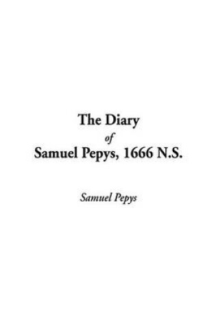 Cover of The Diary of Samuel Pepys, 1666 N.S.