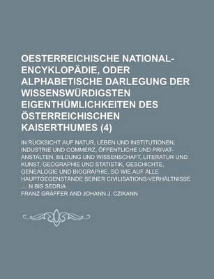 Book cover for Oesterreichische National-Encyklopadie, Oder Alphabetische Darlegung Der Wissenswurdigsten Eigenthumlichkeiten Des Osterreichischen Kaiserthumes; In R