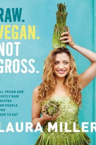 Cover of Raw. Vegan. Not Gross.