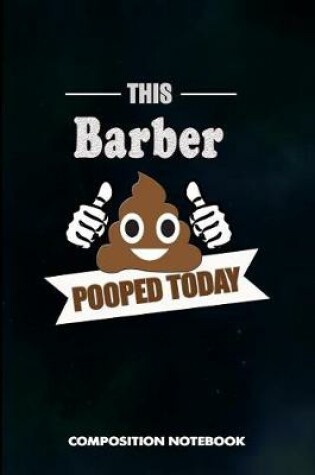 Cover of This Barber Pooped Today