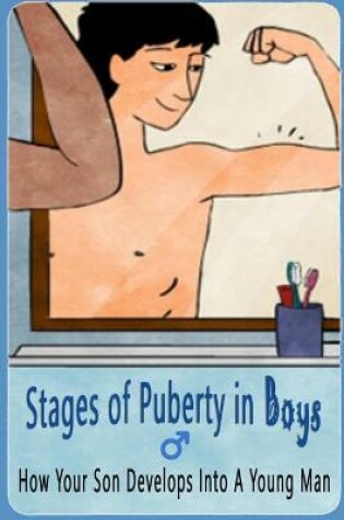 Cover of Stages Of Puberty In Boys