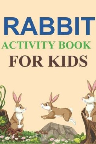 Cover of Rabbit Activity Book For Kids