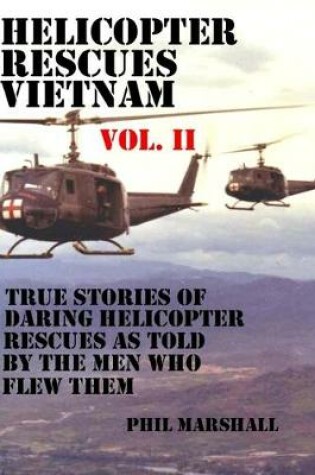 Cover of Helicopter Rescues Vietnam Vol II