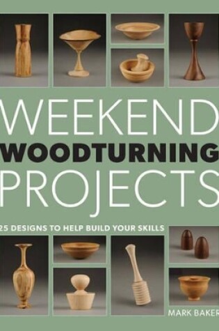 Cover of Weekend Woodturning Projects