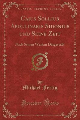 Book cover for Cajus Sollius Apollinaris Sidonius Und Seine Zeit