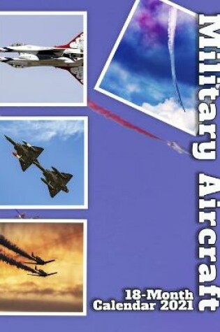 Cover of Military Aircraft 18-Month Calendar 2021