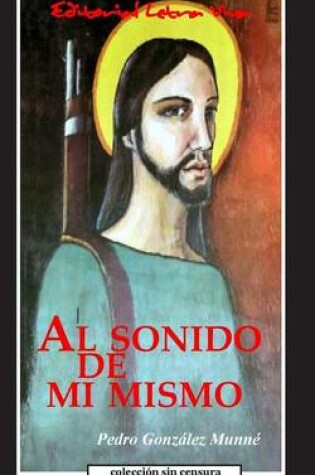 Cover of Al Sonido de Mi Mismo