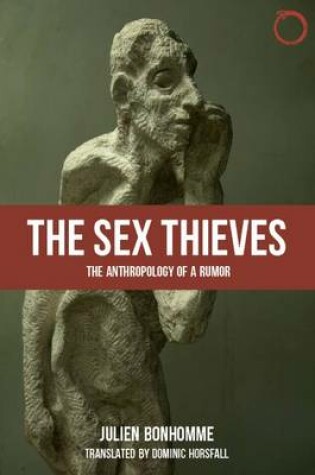 Cover of The Sex Thieves – The Anthropology of a Rumor