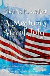 Book cover for A Medium's 4th of July