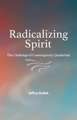 Book cover for Radicalizing Spirit