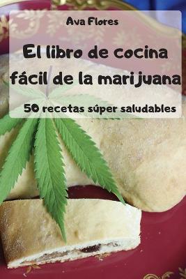 Book cover for El libro de cocina facil de la marijuana