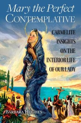 Cover of Mary the Perfect Contemplative