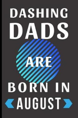 Cover of Dashing Dads Are Born in August