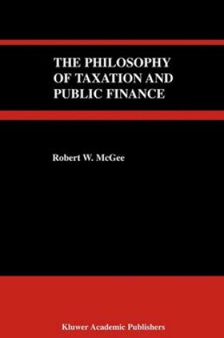 Cover of The Philosophy of Taxation and Public Finance