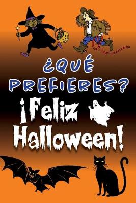 Book cover for ?Que prefieres? !Feliz Halloween!