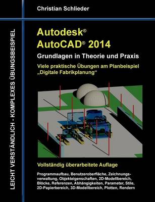 Book cover for Autodesk AutoCAD 2014 - Grundlagen in Theorie und Praxis