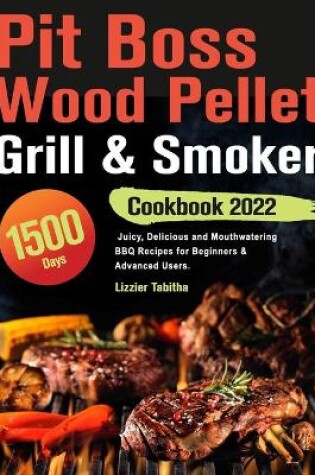 Cover of Pit Boss Wood Pellet Grill & Smoker Cookbook 2022