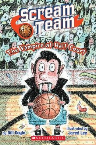 Cover of The Vampire at Half Court