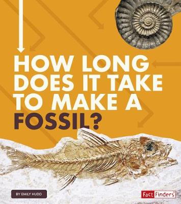 Book cover for How Long Does it Take? How Long Does it Take to Make a Fossil?