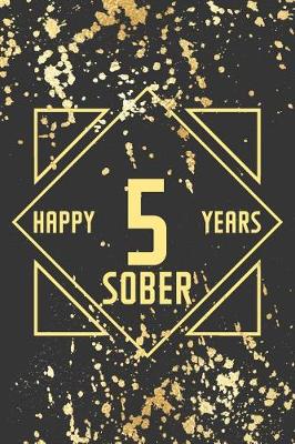 Book cover for Happy 5 Years Sober