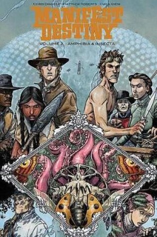 Cover of Manifest Destiny Volume 2: Amphibia & Insecta