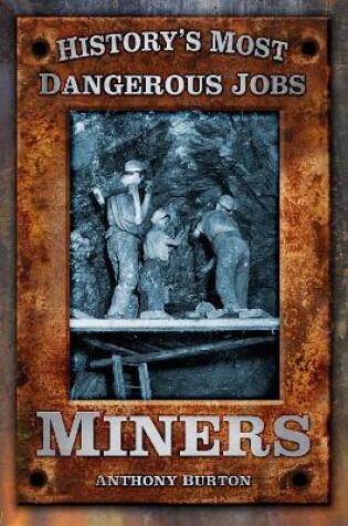 Cover of History's Most Dangerous Jobs Miners