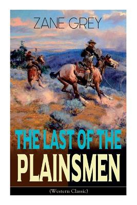 Book cover for The Last of the Plainsmen (Western Classic)