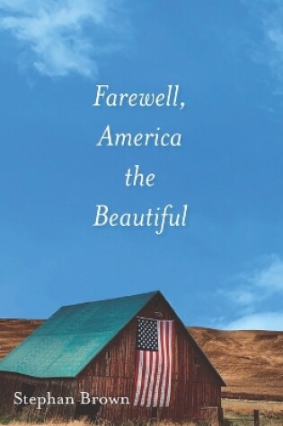 Cover of Farewell, America the Beautiful