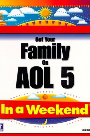 Cover of Get Your Family on AOL in a Weekend