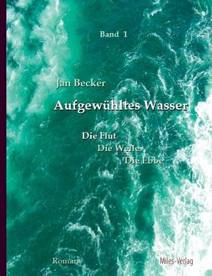 Book cover for Aufgewühltes Wasser Band I