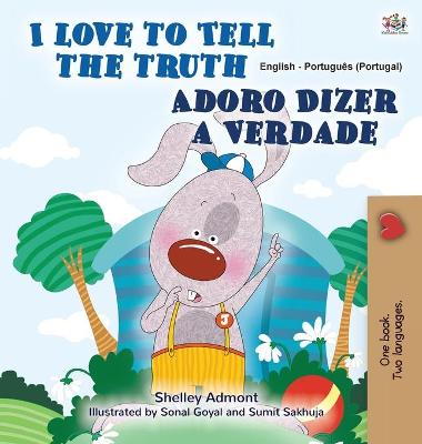 Book cover for I Love to Tell the Truth (English Portuguese Bilingual Book for Kids - Portugal)