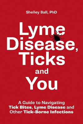 Cover of Lyme Disease, Ticks and You