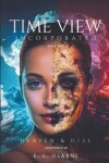 Book cover for Time View Incorporated... Heaven & Hell
