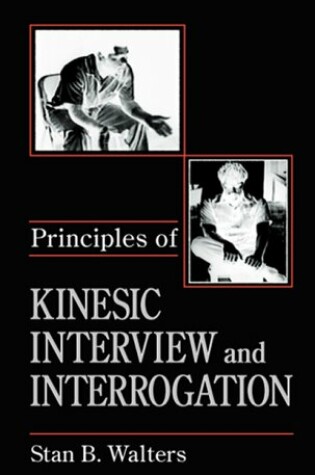 Cover of Principles of Kinesic Interview and Interrogation