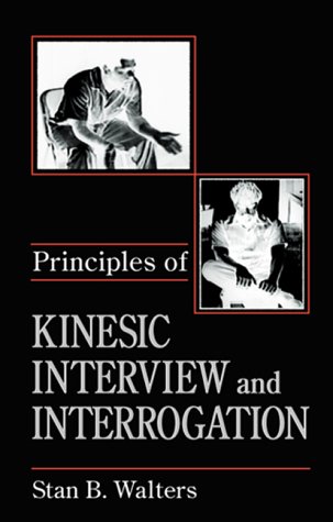 Cover of Principles of Kinesic Interview and Interrogation