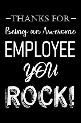 Cover of Thanks for Being an Awesome Employee - You Rock!