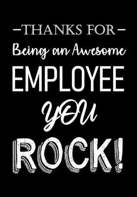 Book cover for Thanks for Being an Awesome Employee - You Rock!