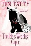 Book cover for Trouble's Wedding Caper