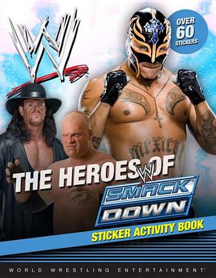 Cover of The Heroes of Smackdown Sticker Activity Book