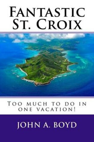 Cover of Fantastic St. Croix