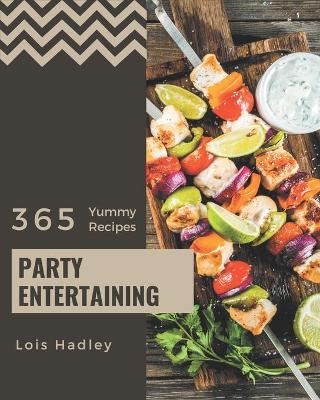 Book cover for 365 Yummy Party Entertaining Recipes