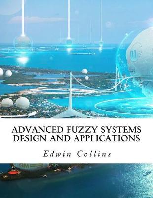 Book cover for Advanced Fuzzy Systems Design and Applications