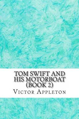 Book cover for Tom Swift and His Motorboat (Book 2)