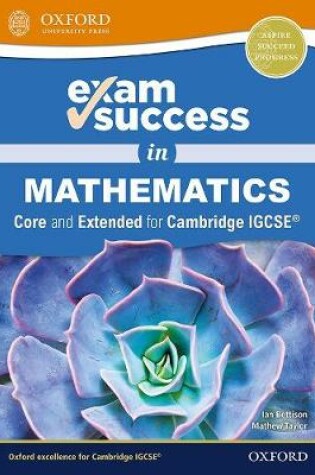 Cover of Exam Success in Mathematics for Cambridge IGCSE (R) (Core & Extended)
