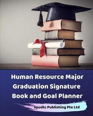 Book cover for Human Resource Major Graduation Signature Book and Goal Planner