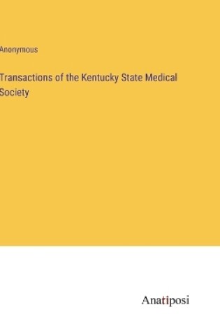 Cover of Transactions of the Kentucky State Medical Society